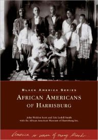 Title: African Americans of Harrisburg, Author: Arcadia Publishing