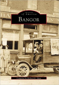 Title: Bangor, Author: Arcadia Publishing