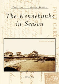 Title: The Kennebunks in Season, Author: Steven Burr