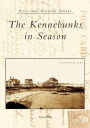 The Kennebunks in Season