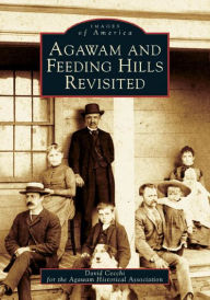 Title: Agawam and Feeding Hills Revisited, Author: David Cecchi