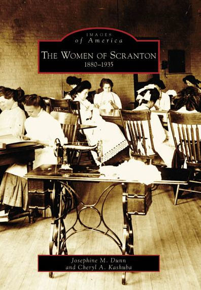 The Women of Scranton: 1880-1935