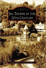 Title: Jim Thorpe in the 20th Century, Author: Arcadia Publishing
