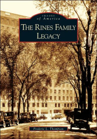 Title: The Rines Family Legacy, Author: Frederic L. Thompson