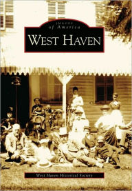 Title: West Haven, Author: The West Haven Historical Society