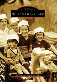 Title: Willow Grove Park, Author: Arcadia Publishing