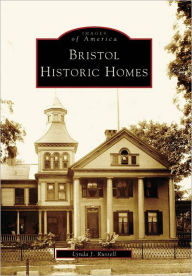 Title: Bristol Historic Homes, Author: Lynda J. Russell