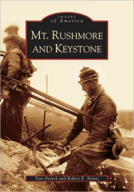 Title: Mt. Rushmore and Keystone, Author: Tom Domek