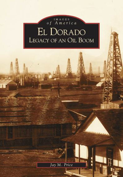 El Dorado: Legacy of an Oil Boom