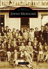 Title: Jewish Milwaukee, Author: Martin Hintz