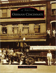 Title: German Cincinnati, Author: Arcadia Publishing
