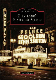 Title: Cleveland's Playhouse Square, Author: Arcadia Publishing