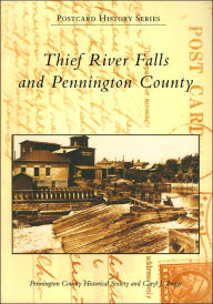 Title: Thief River Falls and Pennington County, Author: Pennington County Historical Society