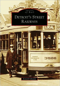 Title: Detroit's Street Railways, Author: Kenneth Schramm