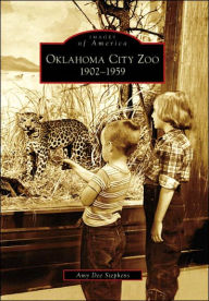 Title: Oklahoma City Zoo: 1902-1959, Author: Amy Dee Stephens