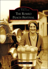 Title: The Romeo Peach Festival, Author: David McLaughlin