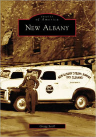 Title: New Albany, Author: Gregg Seidl