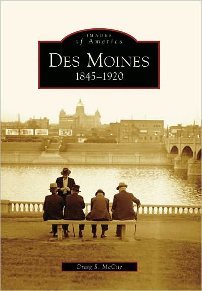 Des Moines: 1845-1920