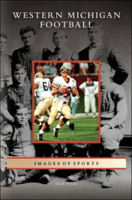 Title: Western Michigan Football, Author: Mark Fricke