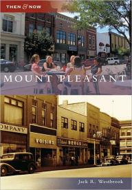 Title: Mount Pleasant, Author: Jack R. Westbrook