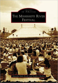 Title: The Mississippi River Festival, Author: Arcadia Publishing