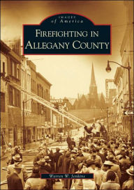 Title: Firefighting in Allegany County, Author: Warren W. Jenkins