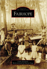 Title: Fairhope, Alabama (Images of America Series), Author: Cathy Donelson