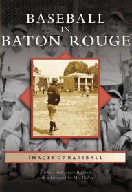 Title: Baseball in Baton Rouge, Author: Michael Bielawa