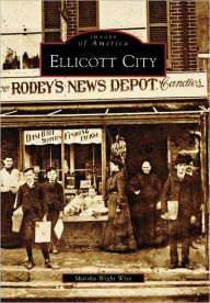 Title: Ellicott City, Author: Marsha Wight Wise