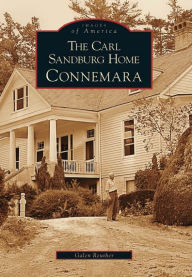 Title: The Carl Sandburg Home: Connemara, Author: Galen Reuther