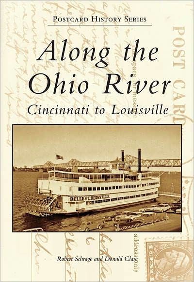 Along the Ohio River:: Cincinnati to Louisville