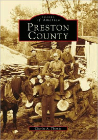 Title: Preston County, Author: Arcadia Publishing