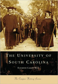 Title: The University of South Carolina (Campus History Series), Author: Elizabeth Cassidy West