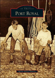 Title: Port Royal, Author: Wendy Nilsen Pollitzer