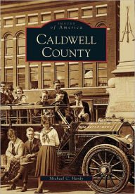 Title: Caldwell County, Author: Michael C. Hardy
