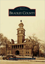 Title: Bradley County, Author: Robert L. George