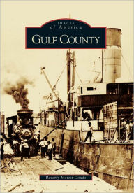 Title: Gulf County, Author: Arcadia Publishing