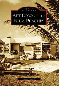Title: Art Deco of the Palm Beaches, Author: Sharon Koskoff