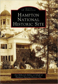 Title: Hampton National Historic Site, Author: Arcadia Publishing