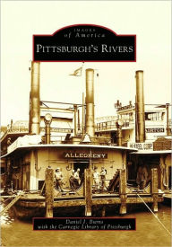 Title: Pittsburgh's Rivers, Author: Daniel J. Burns
