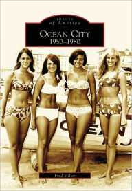 Title: Ocean City: 1950-1980, Author: Arcadia Publishing