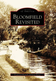 Title: Bloomfield Revisited, Author: Frederick Branch