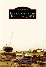 Title: Hurricane in the Hamptons, 1938, Author: Mary Cummings