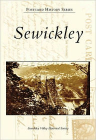Title: Sewickley, Author: Arcadia Publishing