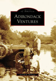 Title: Adirondack Ventures, Author: Donald R. Williams