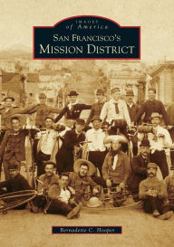 Title: San Francisco's Mission District, Author: Bernadette C. Hooper