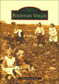 Title: Fountain Valley, Author: Daniel Aaron Gibb