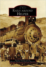 Title: Rails around Helper, Author: SueAnn Martell