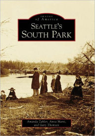 Title: Seattle's South Park, Author: Amanda Zahler