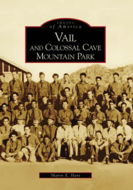 Title: Vail and Colossal Cave Mountain Park, Author: Sharon E. Hunt